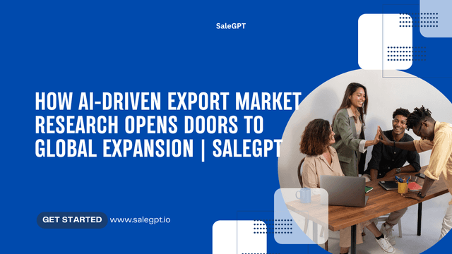 AI-Driven Export Market Research for Global Reach | SaleAI