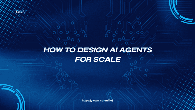 How to Design AI Agents for Scale