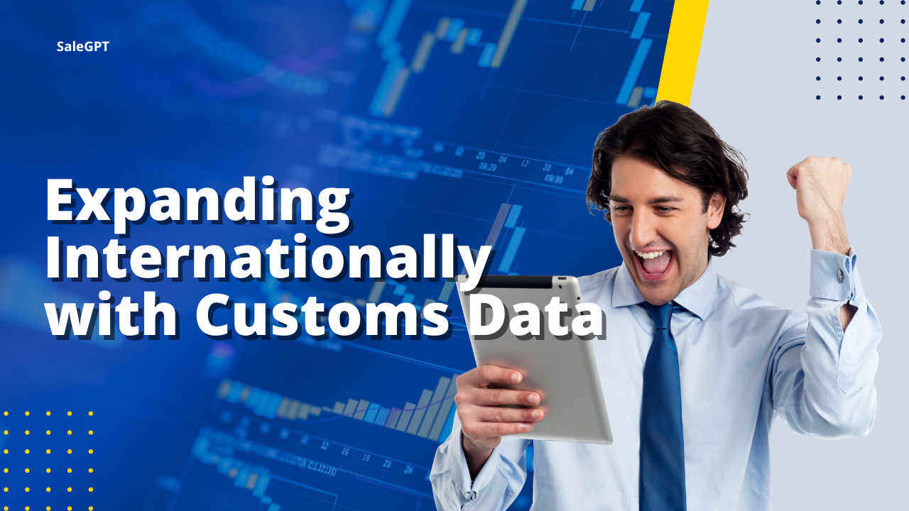 Expanding Internationally with Customs Data