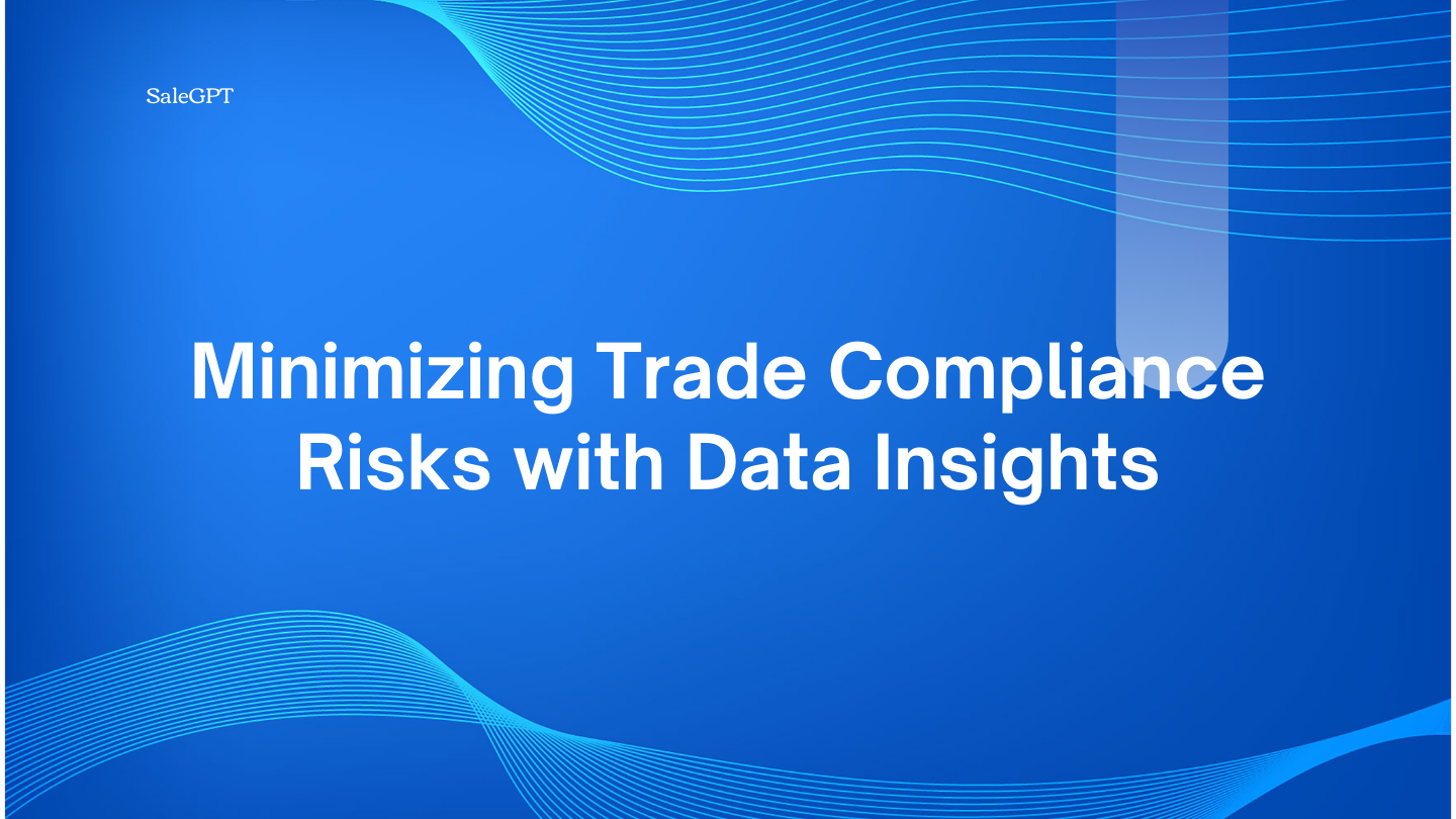 Minimizing Trade Compliance Risks with Data Insights