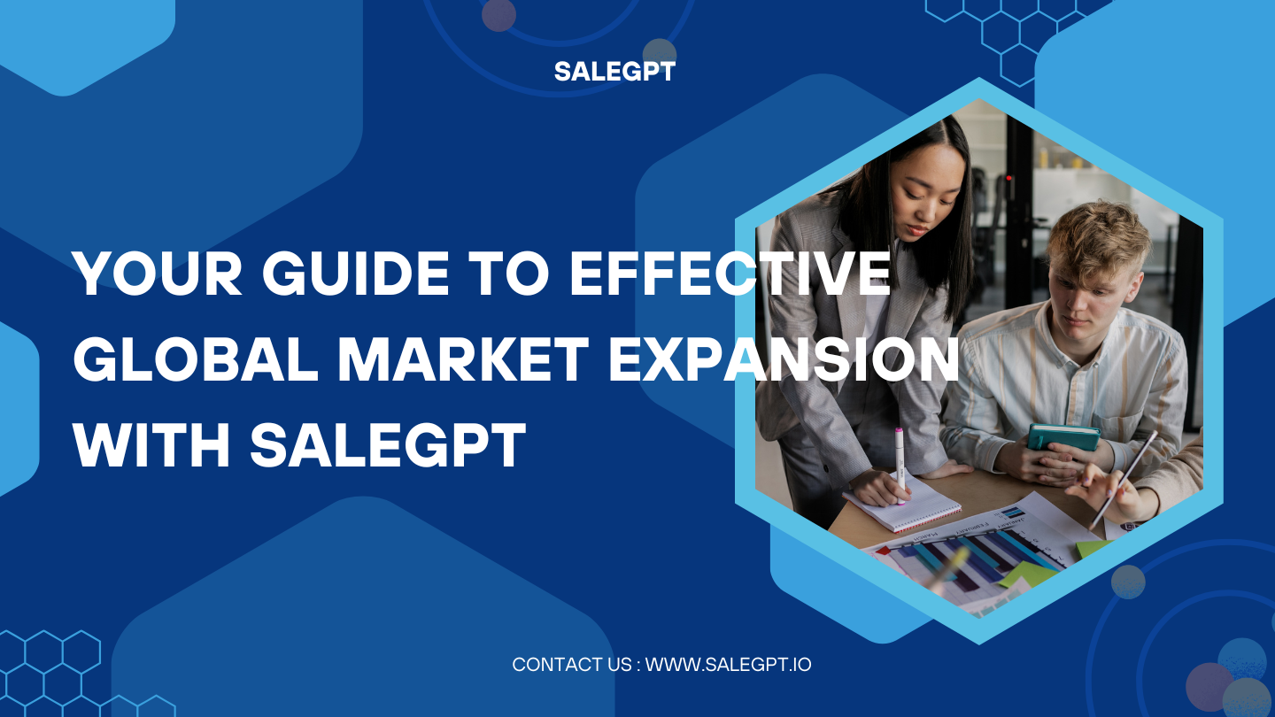 Your Guide to Effective Global Market Expansion with SaleAI