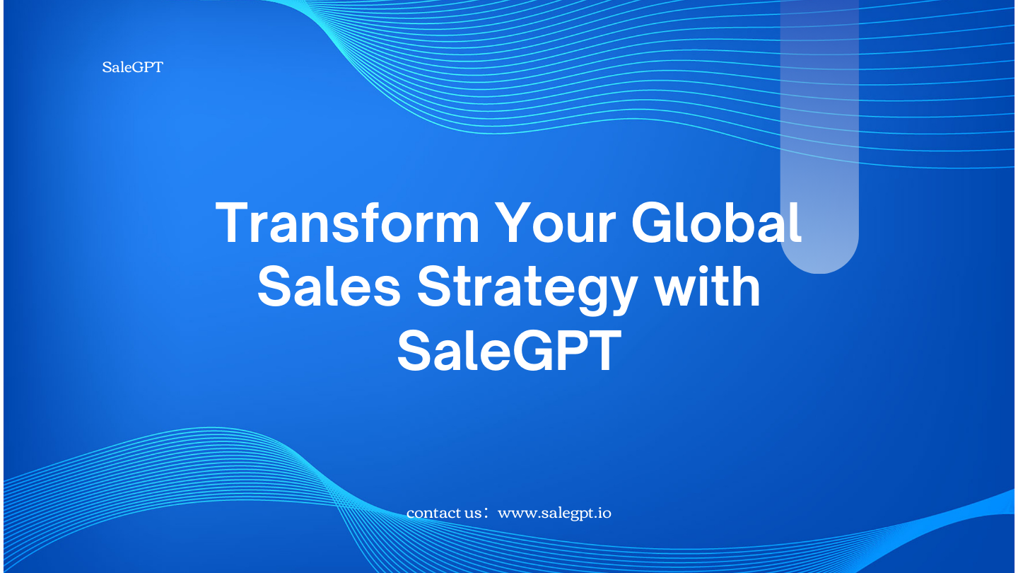 Transform Your Global Sales Strategy with SaleAI