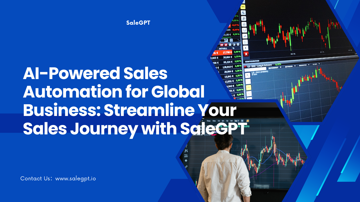 AI-Powered Sales Automation for Global Business: Streamline Your Sales Journey with SaleAI