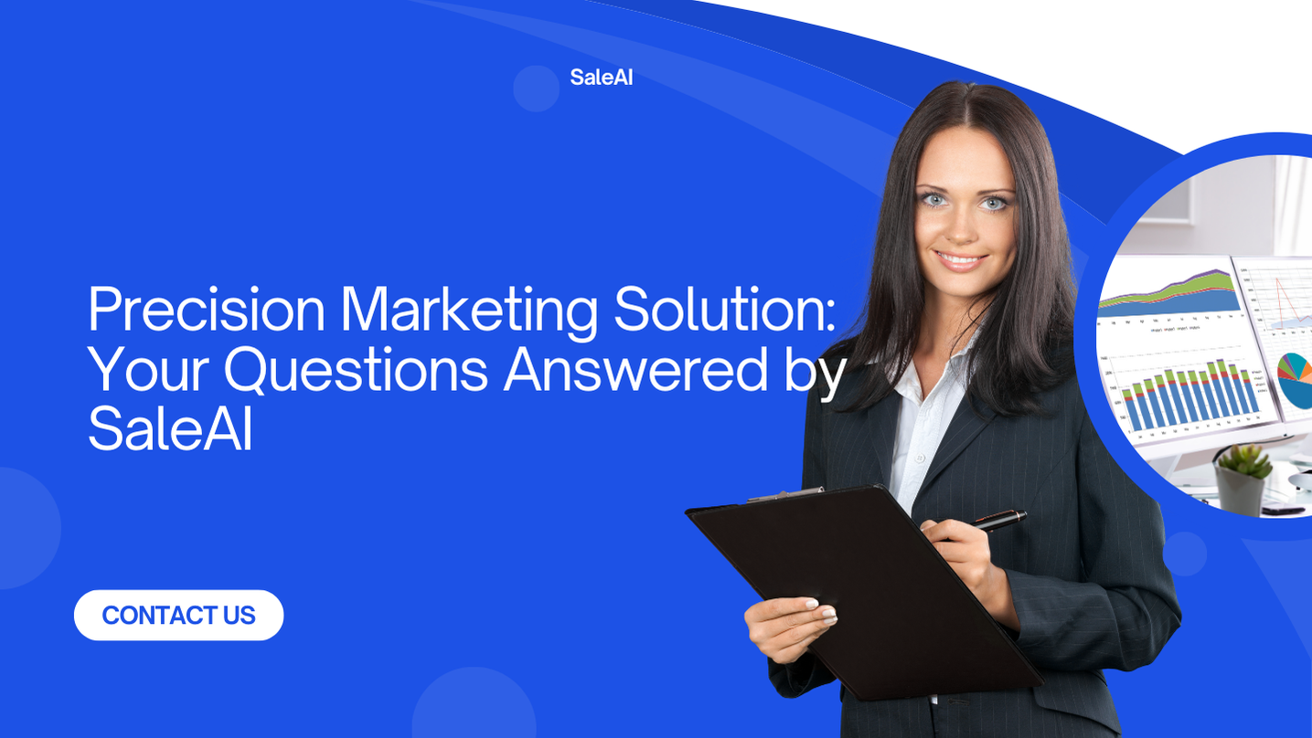 Precision Marketing Solution: Your Questions Answered by SaleAI
