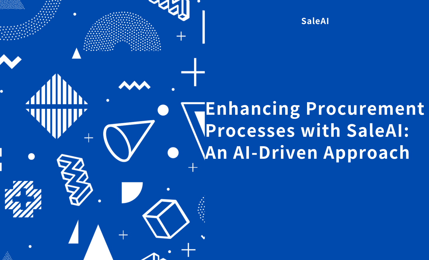 Enhancing Procurement Processes with SaleAI: An AI-Driven Approach