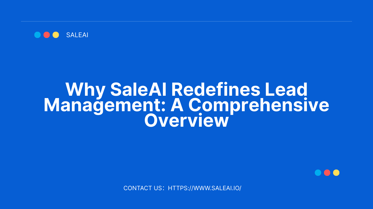 Why SaleAI Redefines Lead Management: A Comprehensive Overview