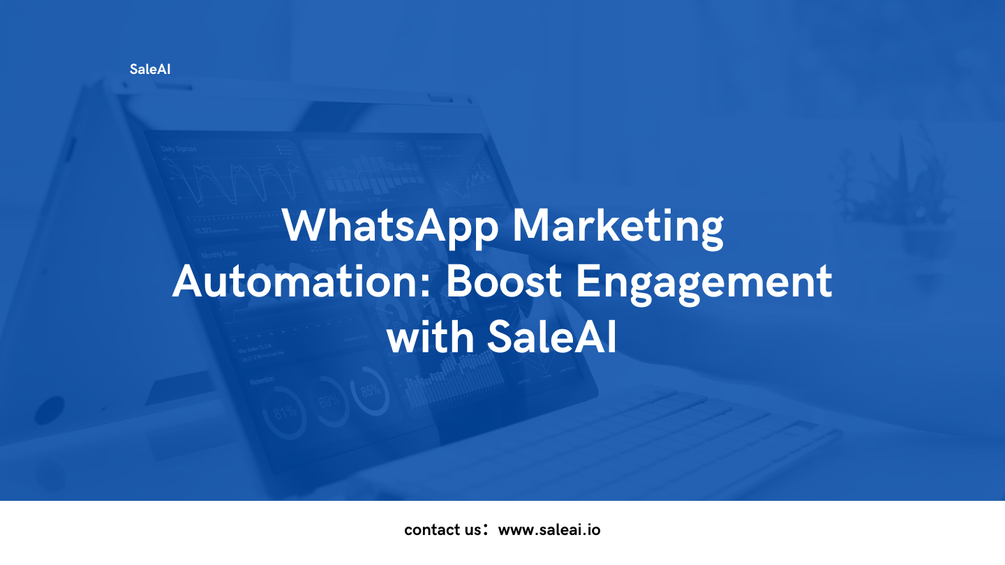 WhatsApp Automatización de marketing: aumenta la participación con saleai