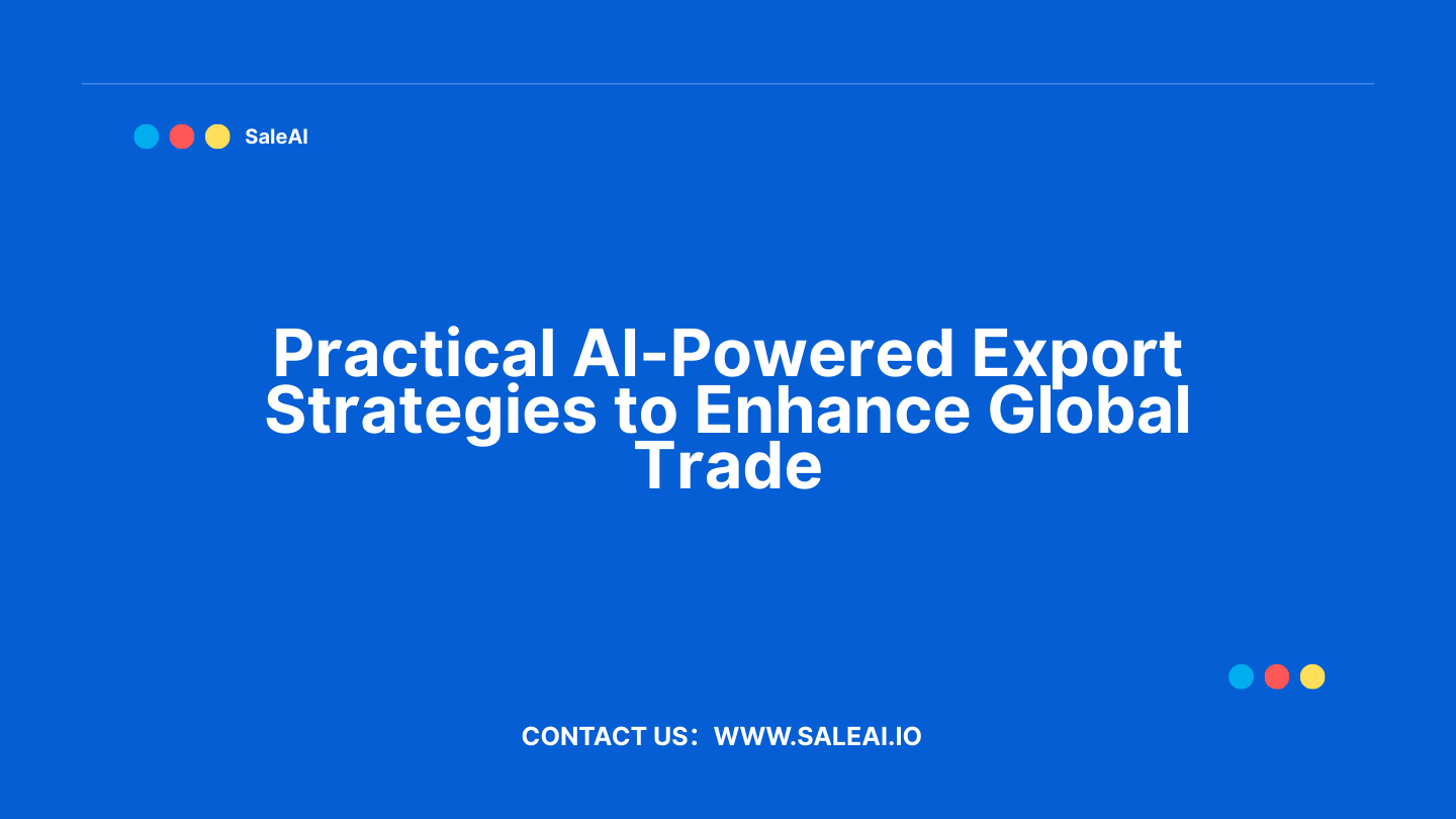 estrategias prácticas de exportación con potencia de IA para mejorar el comercio global