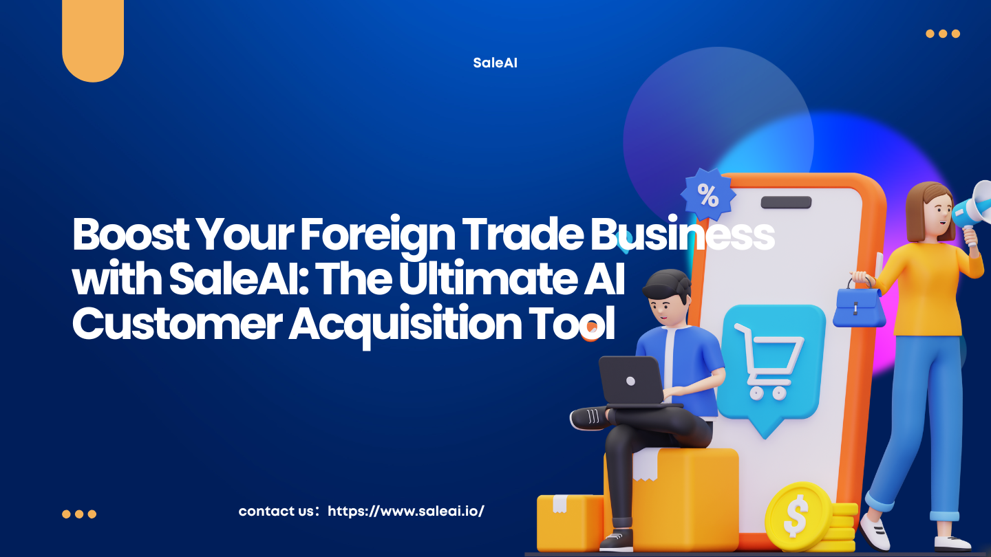 aumenta su negocio de comercio exterior con WEJEAI: la herramienta de adquisición de clientes de IA definitiva