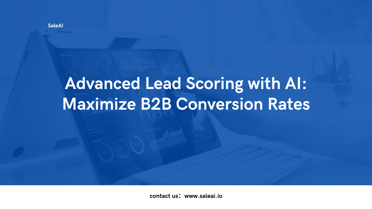 puntuación avanzada de plomo con ai: maximizar las tasas de conversión B2B