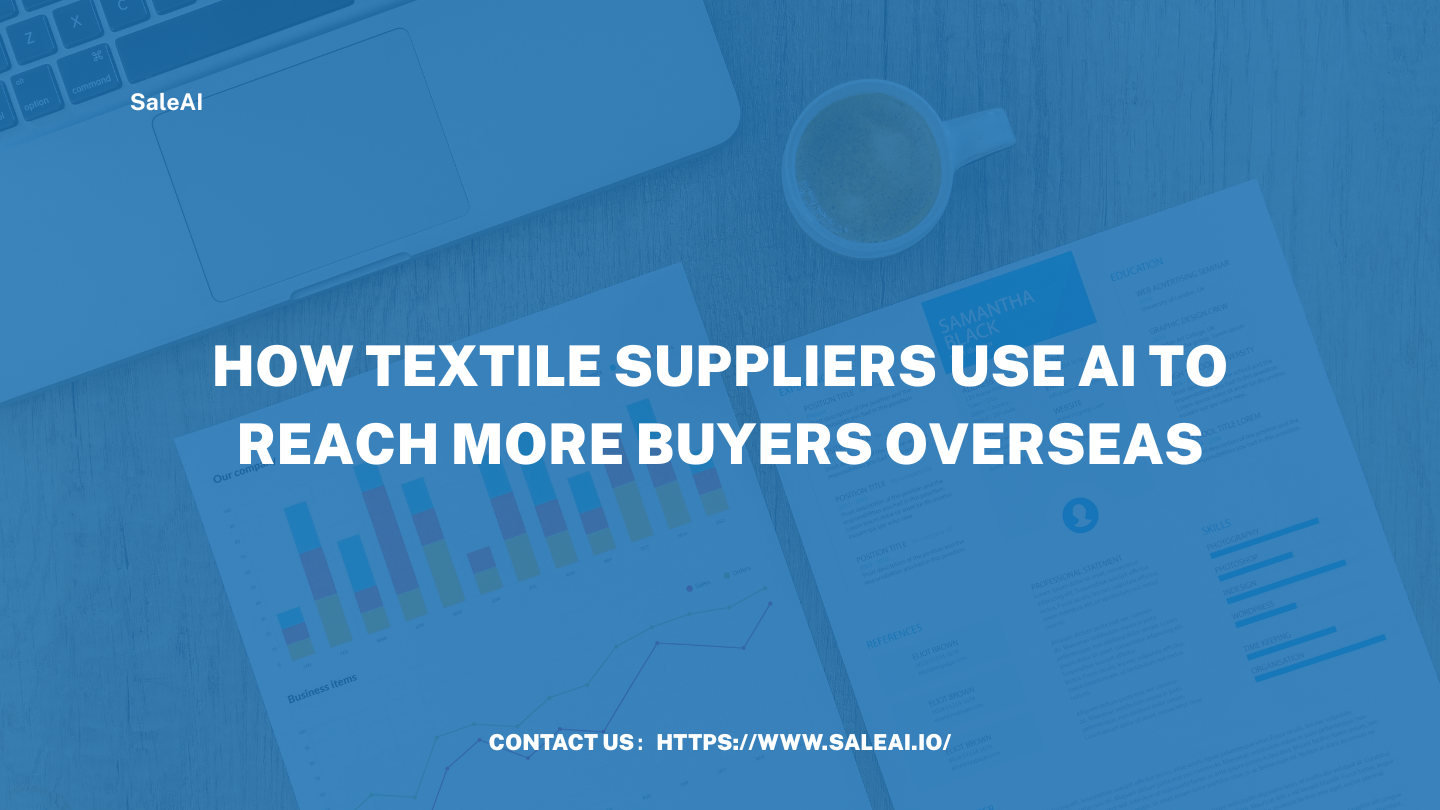 How Textile Suppliers Use AI to Reach More Buyers Overseas