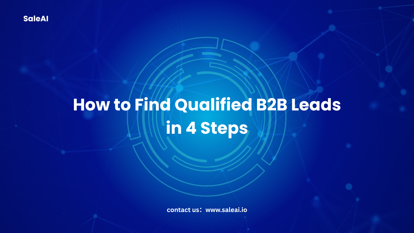 如何在4个步骤中找到合格的B2B线索 如何在4个步骤中找到合格的B2B线索