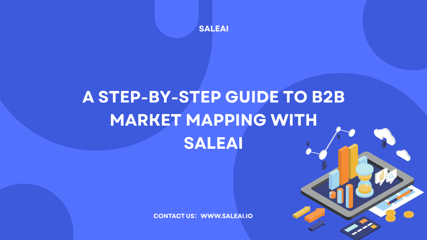 Saleai的B2B市场映射的分步指南 Saleai的B2B市场映射的分步指南