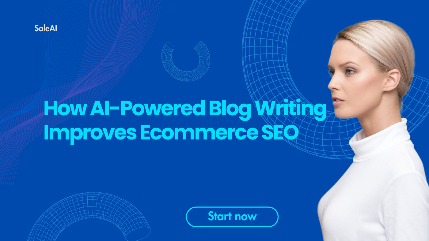 Améliorer le référencement du commerce électronique avec l'écriture de blog alimentée par l'IA | Saleai Améliorer le référencement du commerce électronique avec l'écriture de blog alimentée par l'IA | Saleai