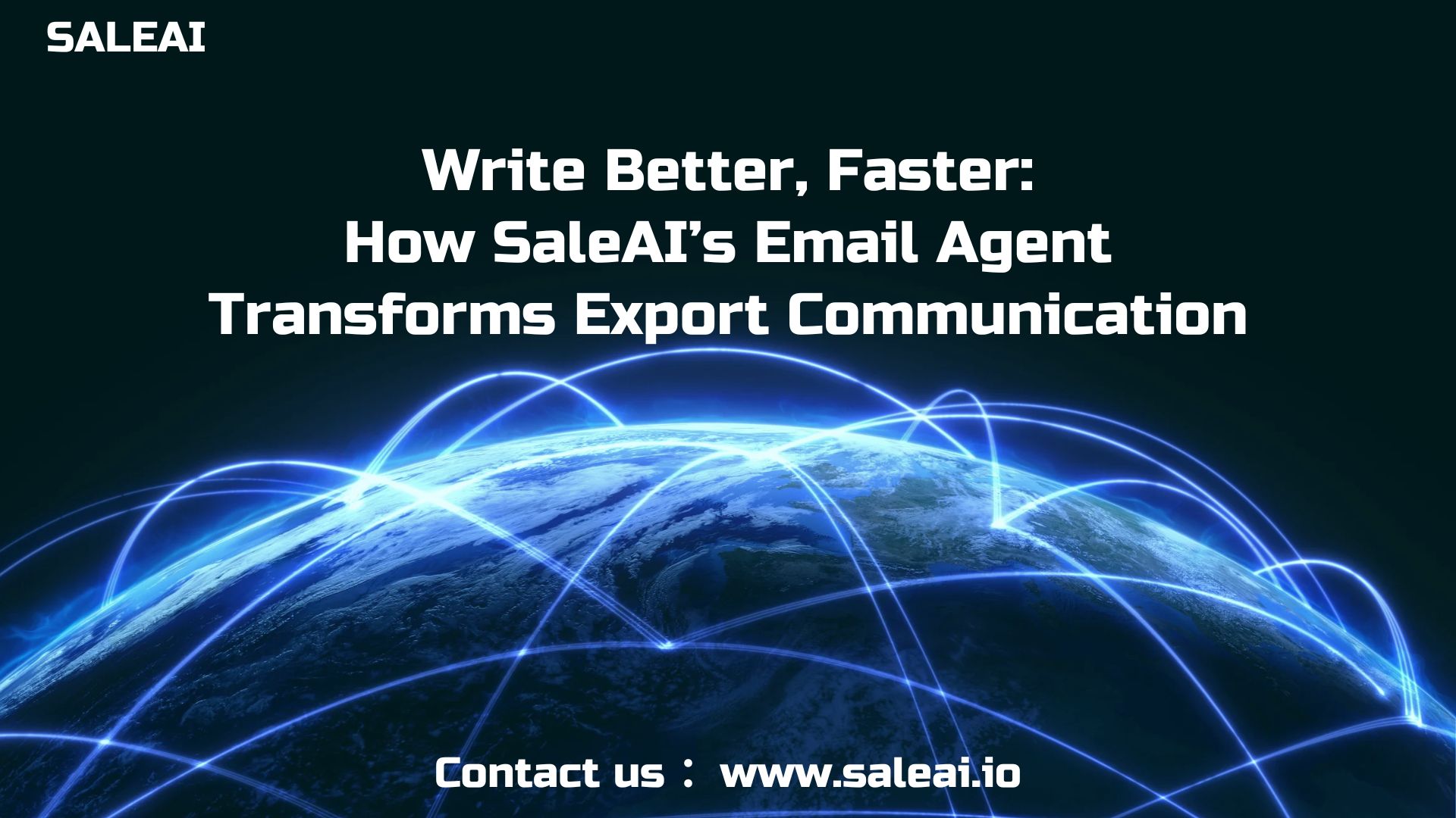 写得更好，更快：Saleai的电子邮件代理如何改变出口通信