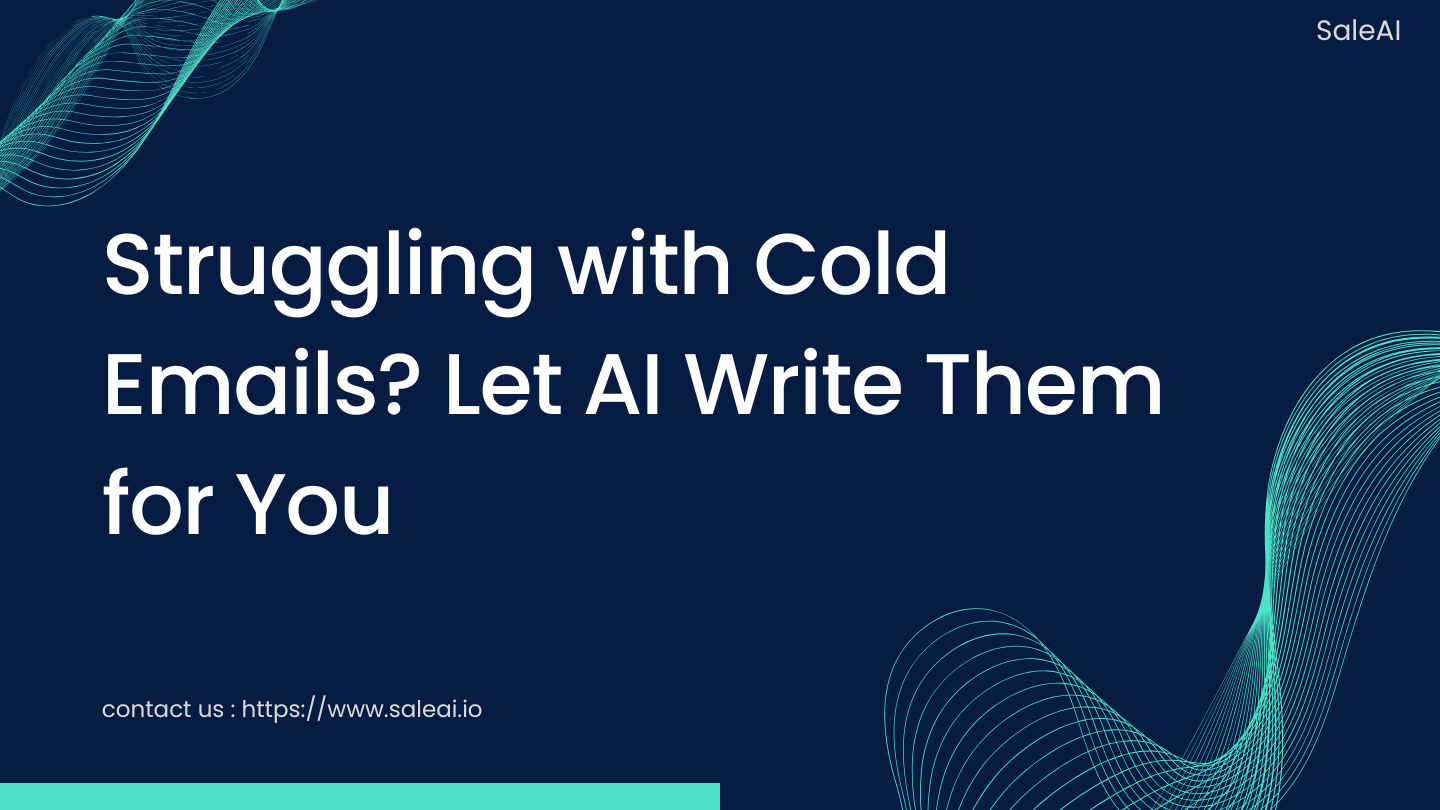 Struggling with Cold Emails? Let AI Write Them for You