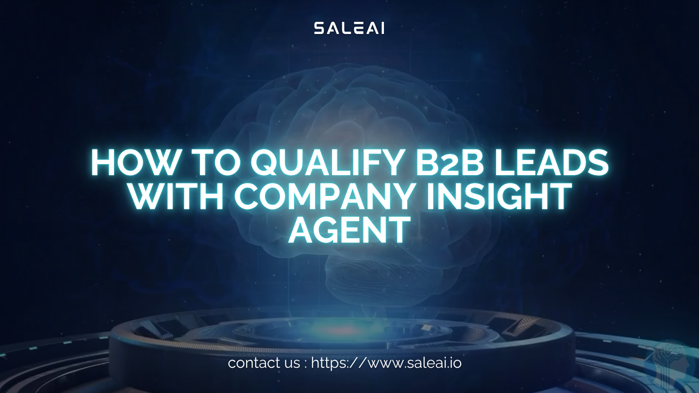 Qualify B2B Leads Fast with SaleAI Company Insight Tool Qualify B2B Leads Fast with SaleAI Company Insight Tool