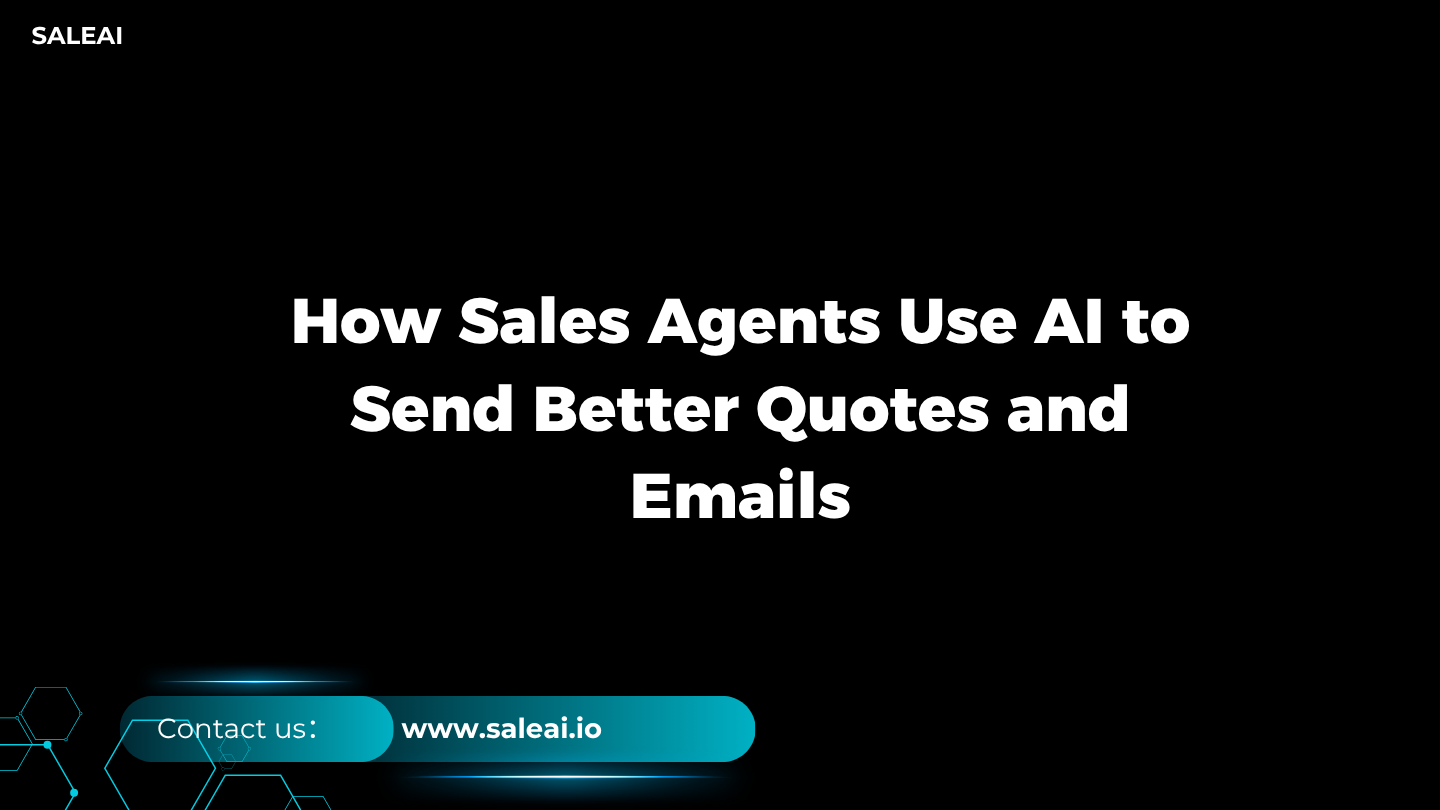 销售代理如何使用AI发送更好的报价和电子邮件