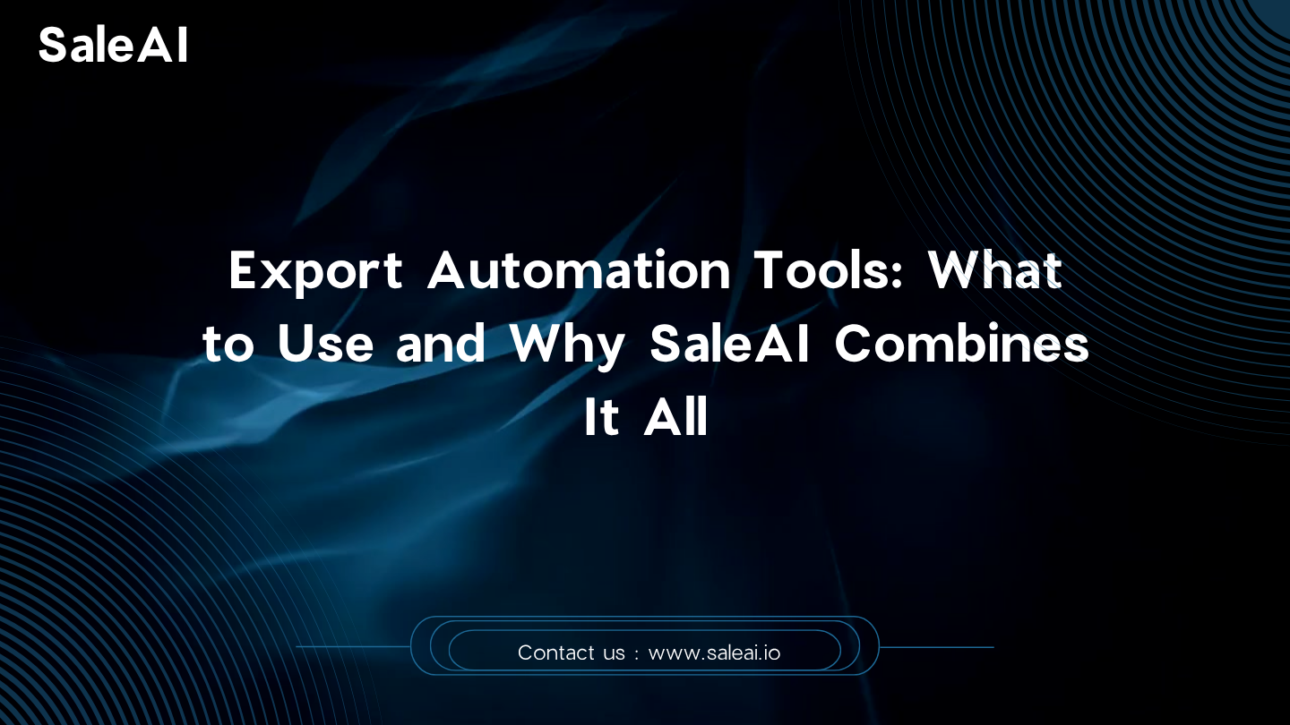 出口自动化工具：SaleAI 的用途及优势
