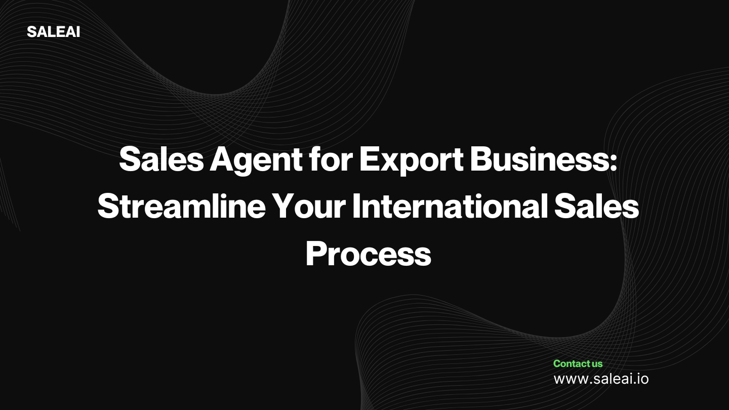 出口业务销售代理：简化您的国际销售流程