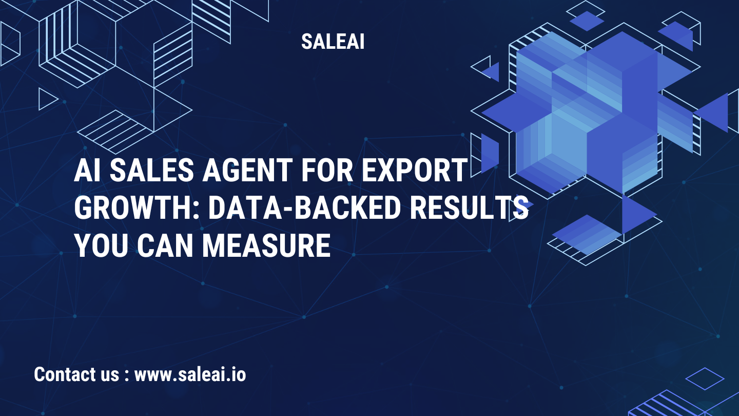 促进出口增长的人工智能销售代理：可衡量的数据支持结果