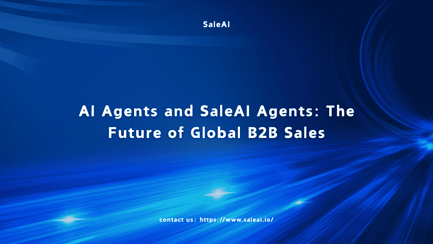 AI 代理和销售 AI 代理:全球 B2B 销售的未来 AI 代理和销售 AI 代理:全球 B2B 销售的未来