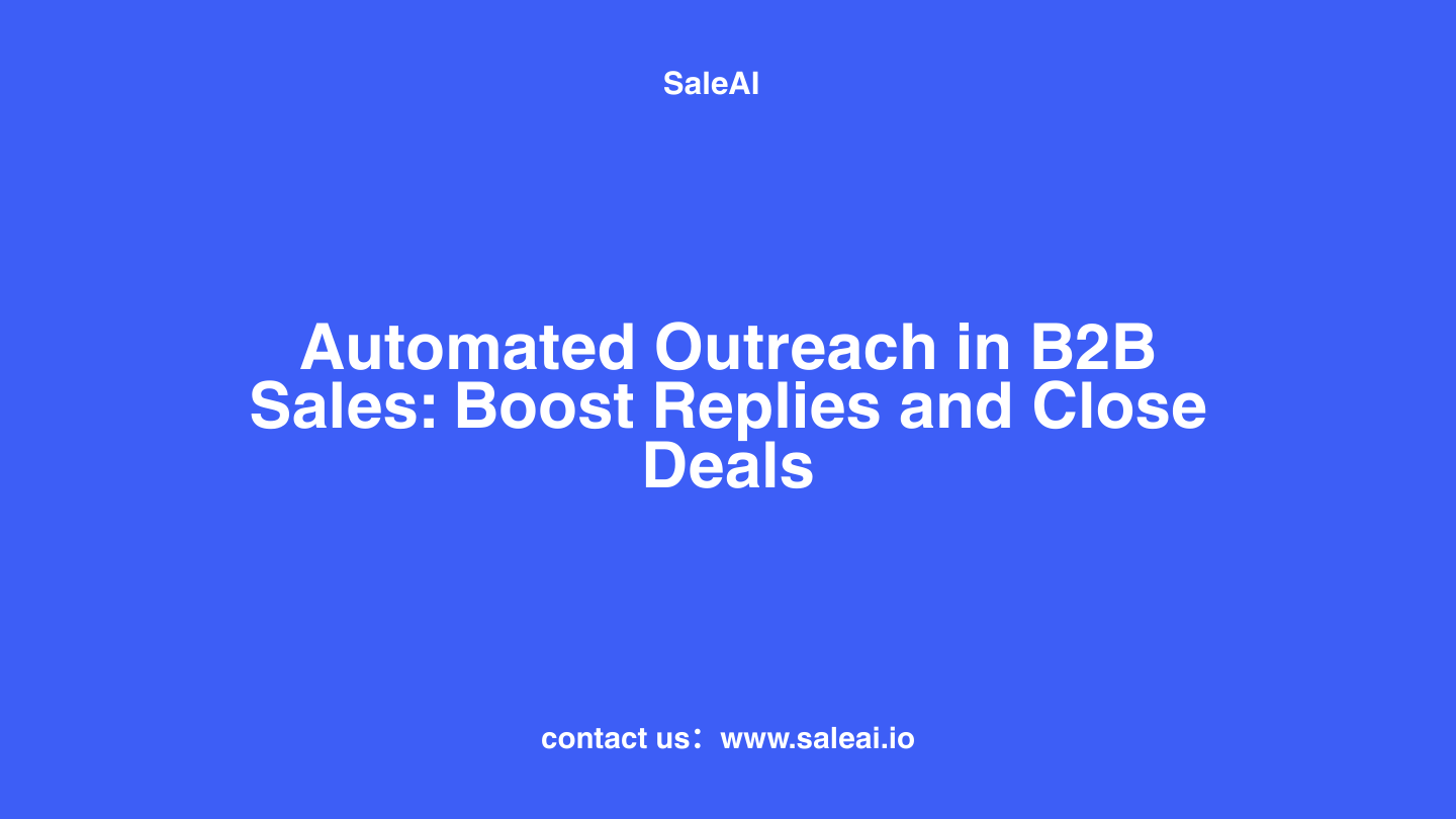 B2B 销售中的自动推广:提升回复量并达成交易 B2B 销售中的自动推广:提升回复量并达成交易