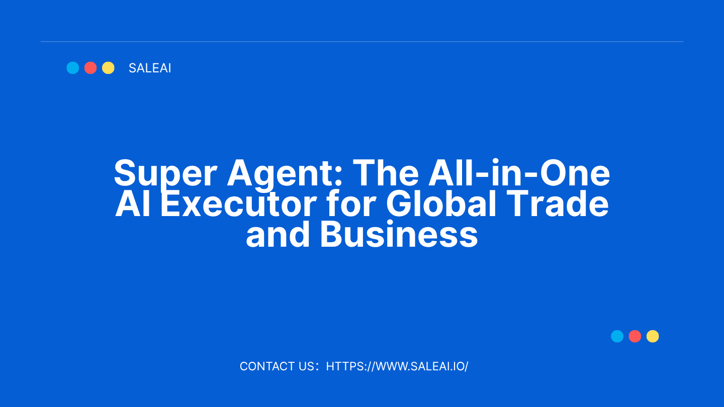 超级代理：全球贸易和商业的一体化人工智能执行器