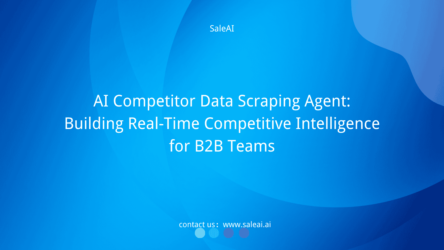 Agent de grattage de données des concurrents IA : création d'une intelligence concurrentielle en temps réel pour les équipes B2B