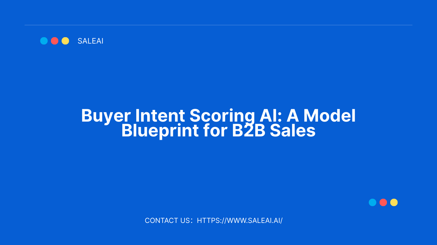 Buyer Intent Scoring AI: A Model Blueprint for B2B Sales