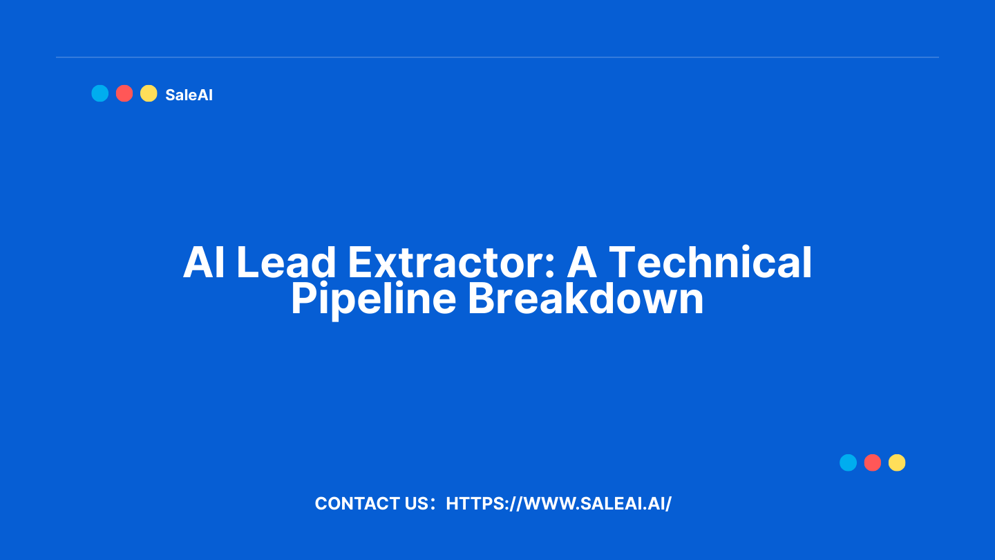 AI Lead Extractor: A Technical Pipeline Breakdown