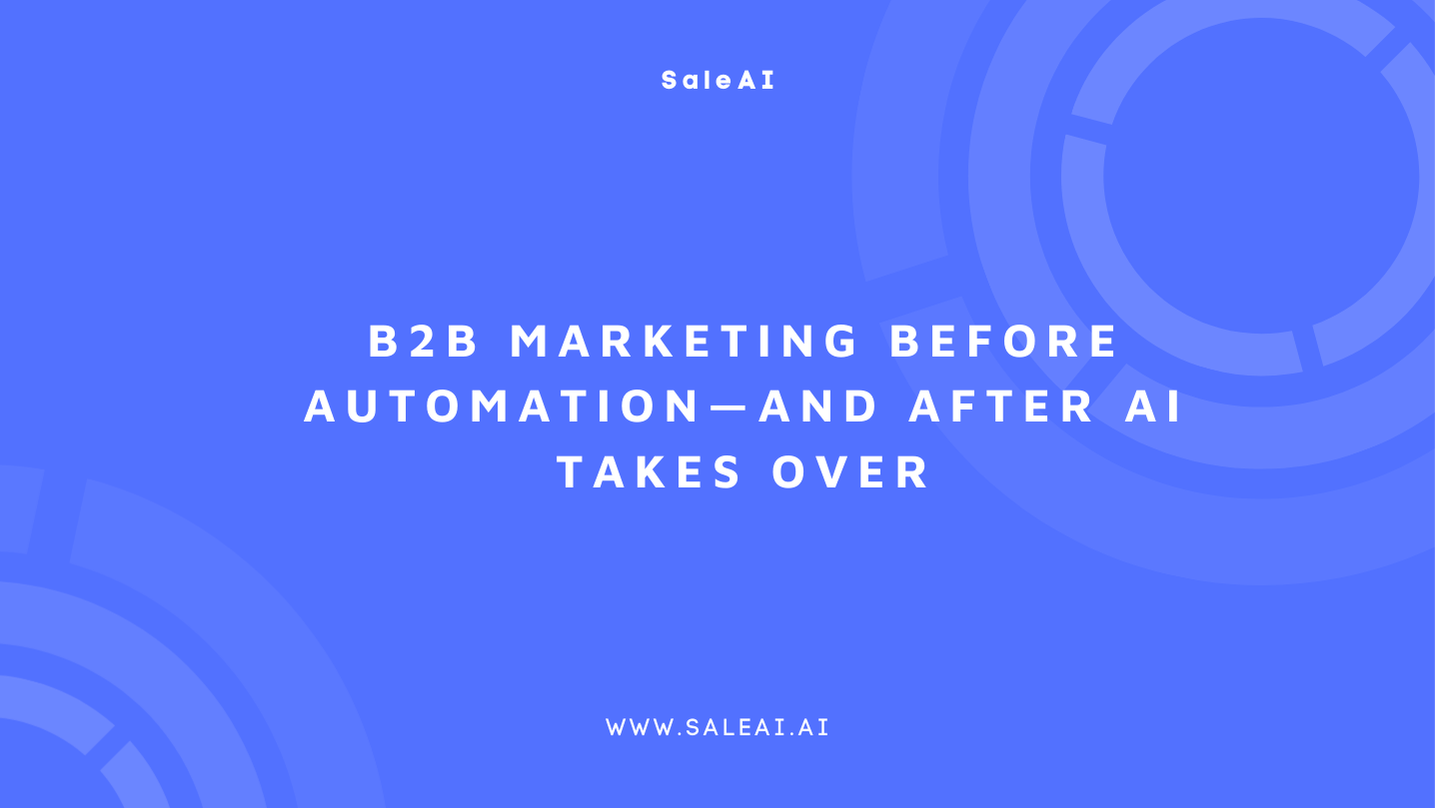 B2B-Marketing vor der Automatisierung – und nach der KI-Übernahme