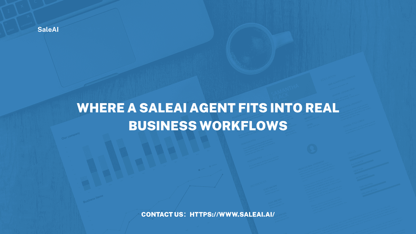 Dónde encaja un agente de SaleAI en flujos de trabajo comerciales reales