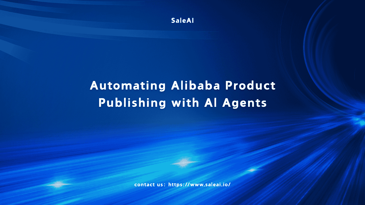 Automating Alibaba Product Publishing with Al Agents