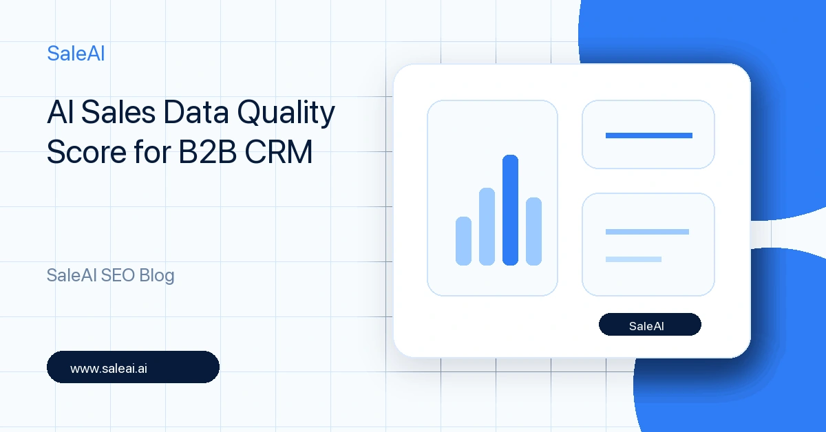 Score de qualité des données de vente basé sur l'IA pour CRM B2B Score de qualité des données de vente basé sur l'IA pour CRM B2B